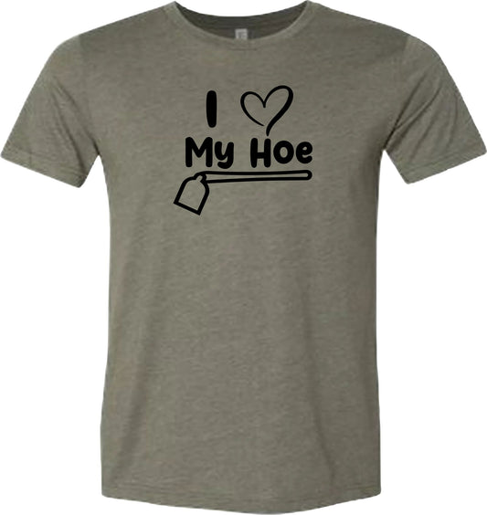 I ❤️ My Hoe T-shirt